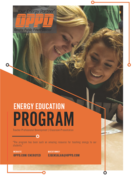 Energy Education Program. Teacher Professional Development | Classroom Presentations *The program has been such an amazing resource for teaching energy to our students* Website: oppd.com/energyed Questions? ejbensalah@oppd.com
