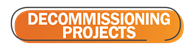 Click here to see Decommissioning Projects
