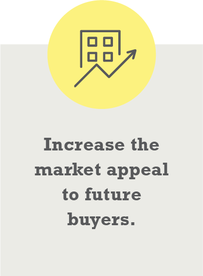 Increase the market appeal to future buyers.